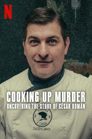 Cooking Up Murder: Uncovering the Story of César Román http://netplay.ipgatelb.com/tv?year=2024